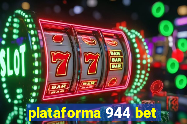 plataforma 944 bet